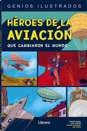 HEROES DE LA AVIACION QUE CAMBIARON EL MUNDO