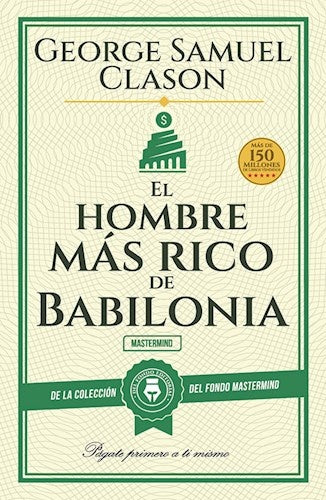 El hombre más rico de Babilonia | GEORGE S. CLASON