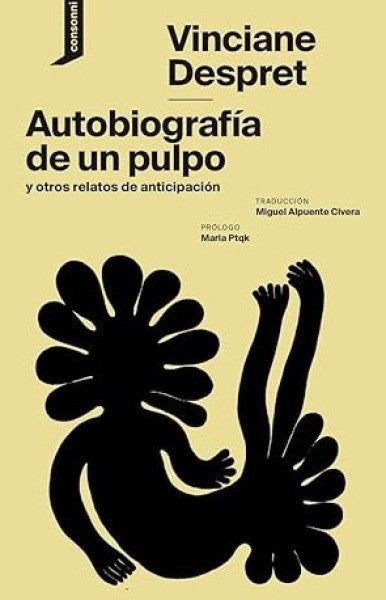 AUTOBIOGRAFIA DE UN PULPO Y OTROS RELATOS DE ANTICIPACION | VINCIANE DESPERT