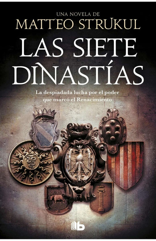 Las siete dinastías | MATTEO STRUKUL