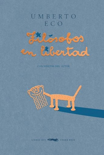 Filósofos en libertad | Umberto Eco