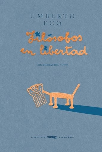 Filósofos en libertad | Umberto Eco
