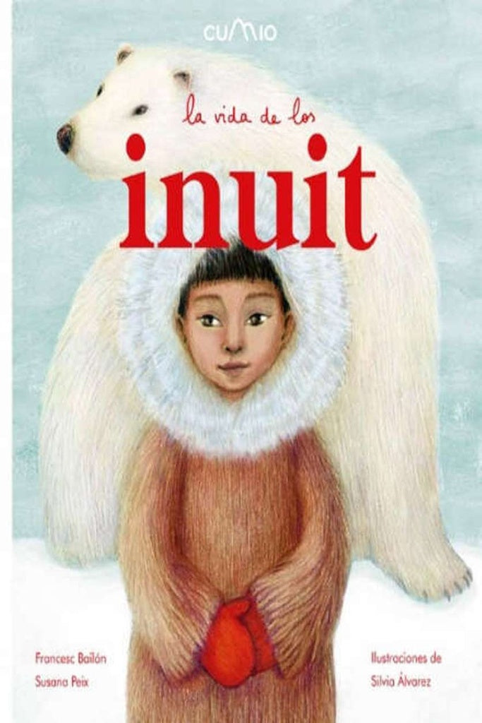 La vida de los inuit | SUSANA/ BAILON  FRANCESC PEIX