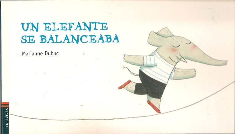ELEFANTE SE BALANCEABA, UN | MARIANNE DUBUC