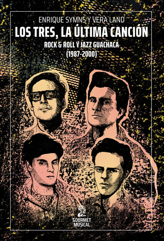Los tres, la última canción. Rock & Roll y Jazz Guachaca - 1987 - 2000 | ENRIQUE SYMNS Y VERA LAND