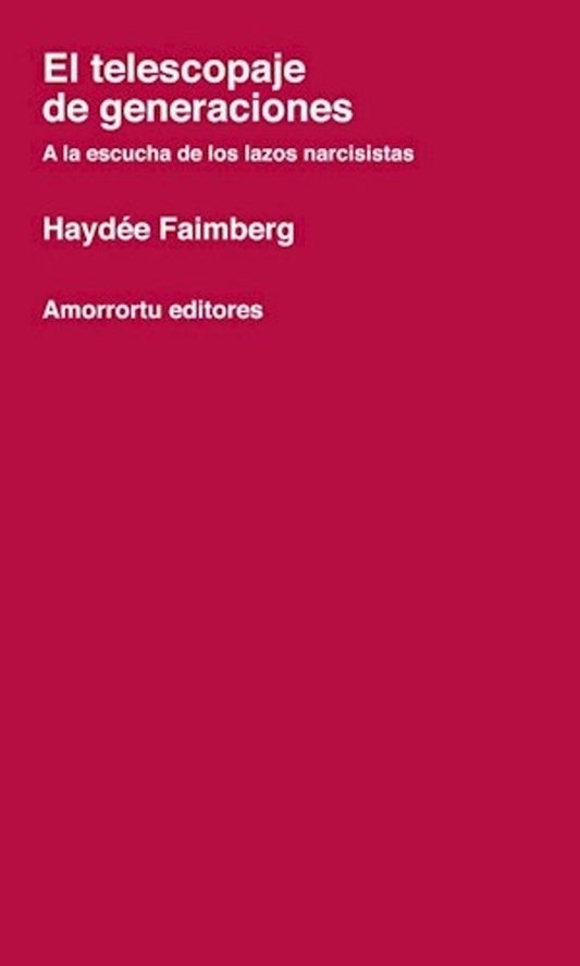 El telescopaje de generaciones | HAYDEE FAIMBERG