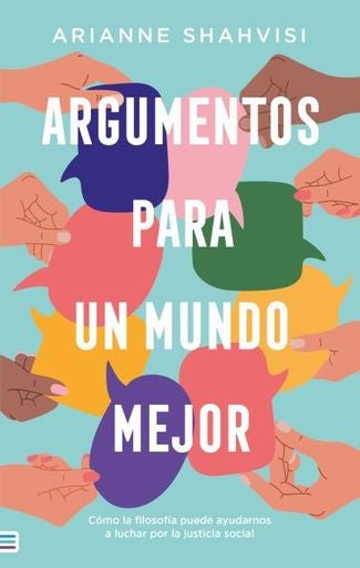 Argumentos para un mundo mejor | ARIANNE SHAVISI