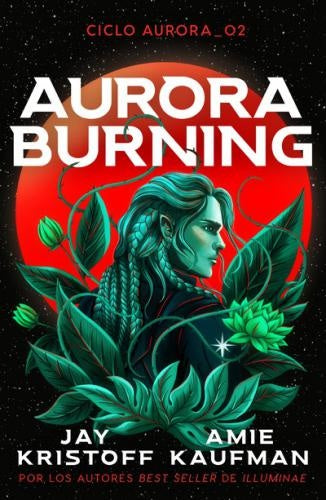 Aurora Burning (Aurora Cycle 2) | AMIE KAUFMAN