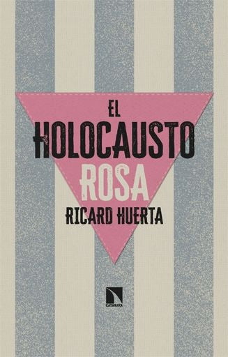 El holocausto rosa | Ricard Huerta