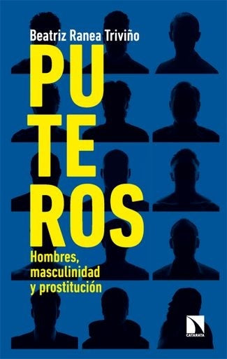 Puteros. Hombres, masculinidad y prostitución | Beatriz Ranea Triviño
