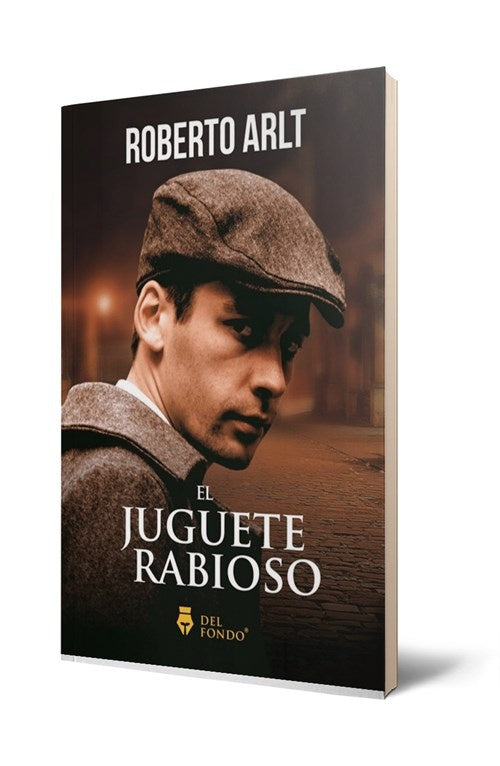 El juguete rabioso | ROBERTO ARLT