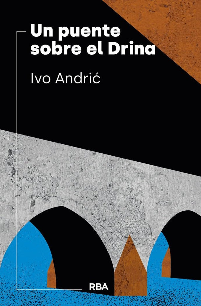 PUENTE SOBRE EL DRINA, UN | IVO ANDRIC