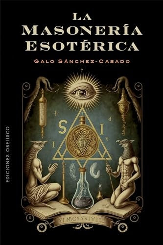 Masonería esotérica | GALO SANCHEZ-CASADO