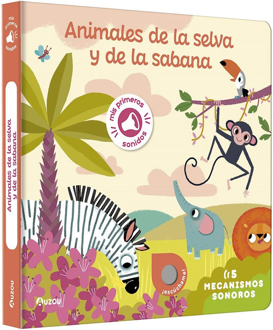 Mis primeros sonidos. Animales de la selva y de la sabana | EDITION PHILIPPE AUZOU