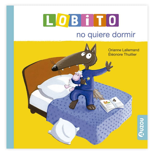 Lobito no quiere dormir | EDITION PHILIPPE AUZOU