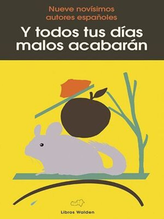 Y todos tus días malos acabarán | Varios autores