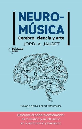 Neuromúsica. Cerebro, ciencia y arte | Jauset