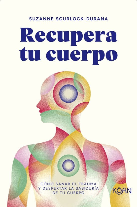 RECUPERA TU CUERPO | SUZANNE SCURLOCK-DURANA
