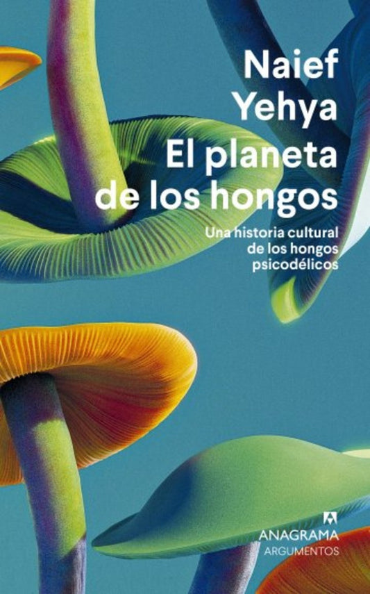 PLANETA DE LOS HONGOS, EL | NAIEF YEHYA