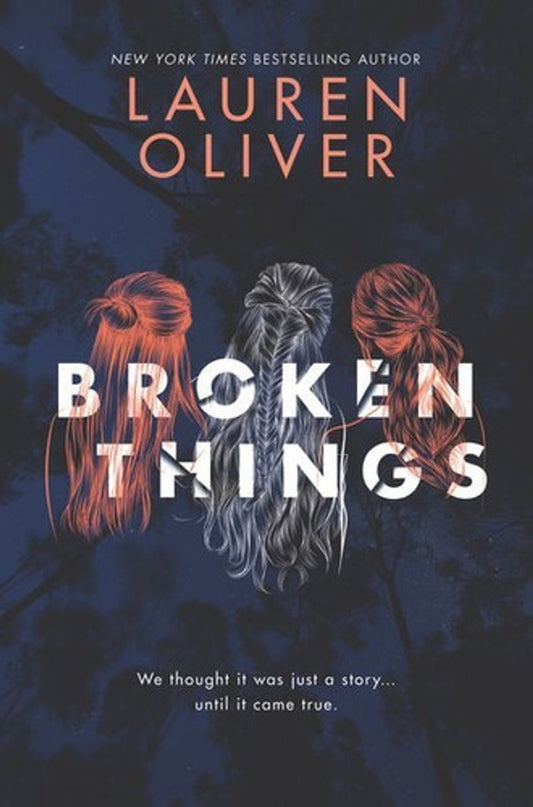 Broken Things | LAUREN OLIVER