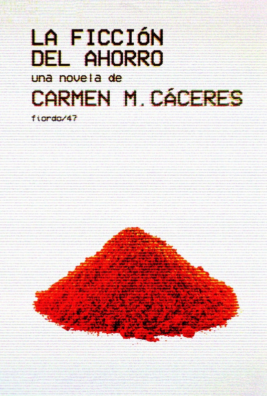 La ficción el ahorro | CARMEN M. CÁCERES