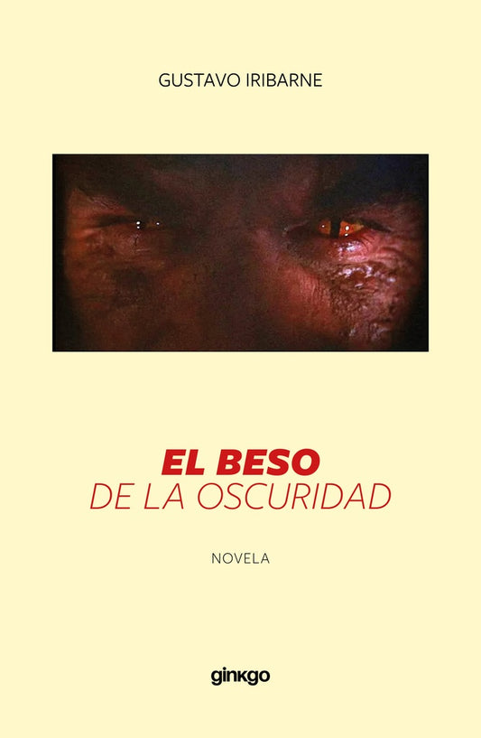 El beso de la oscuridad | GUSTAVO IRIBARNE