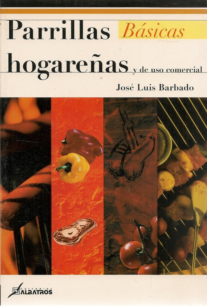Parrillas hogareñas y de uso comercial | JOSE LUIS BARBADO