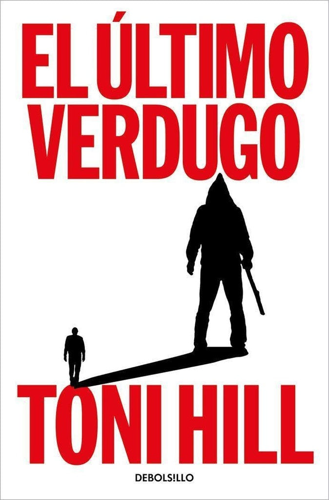 El último verdugo | TONI HILL