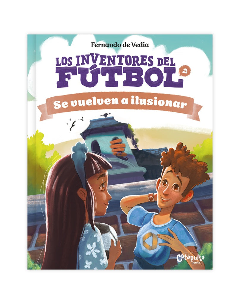 Los inventores del fútbol 2 - Se vuelven a ilusionar | Fernando De Vedia