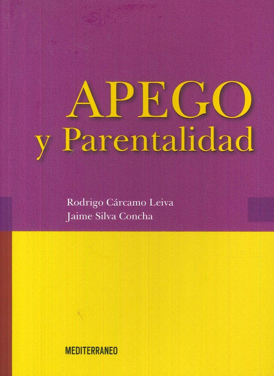 Apego y parentalidad | CARCAMO LEIVA RODRIGO/ SILVA CONCHA JAIME