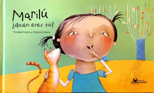 Marilú, ¿quién eres tú? | TRINIDAD CASTRO Y FABIOLA SOLANO (ILUS.)