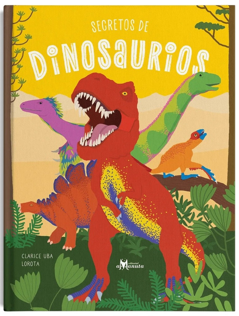 Secretos de Dinosaurios | CLARICE UBA / LOROTA (ILUS.)