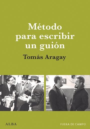 METODO PARA ESCRIBIR UN GUION | TOMAS ARAGAY