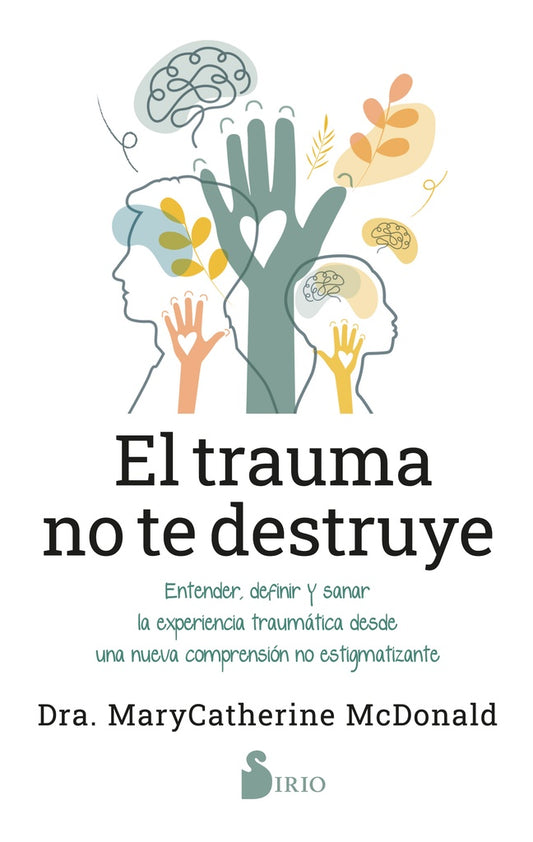TRAUMA NO TE DESTRUYE, EL | MARYCATHERINE MCDONALD