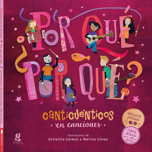 Por qué Por qué? Libro-disco. Canticuénticos en canciones | Canticuénticos