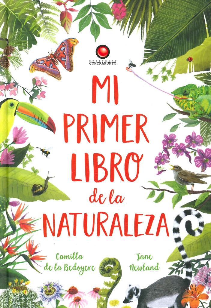 MI PRIMER LIBRO DE LA NATURALEZA | DE LA BEDOYERE CAMILLA/ NEWLAND JANE