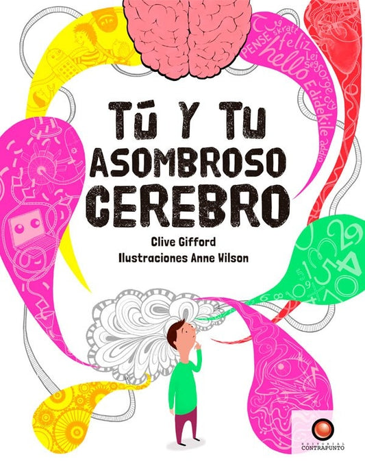 Tú y tu asombroso cerebro | GIFFORD CLIVE/ WILSON ANNE