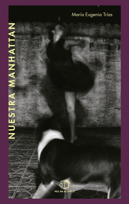 Nuestra Manhattan | María Eugenia Trías