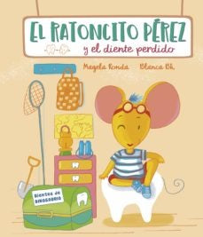 El Ratoncito Pérez y el diente perdido | BLANCA BK ; MAGELA RONDA