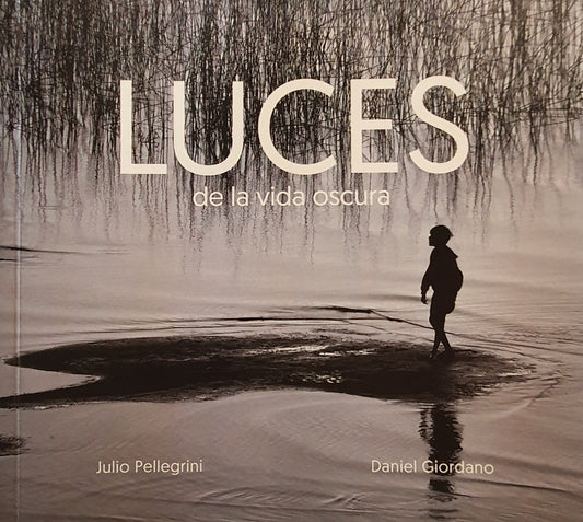 Luces de la vida oscura | Pellegrini, Giordano