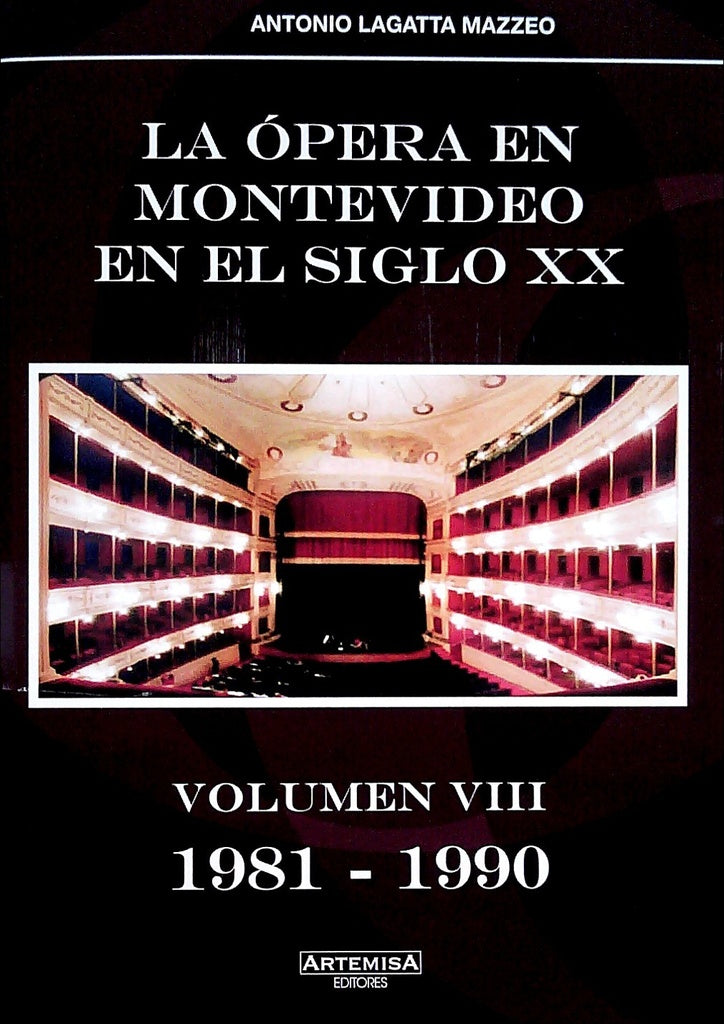 La ópera en Montevideo en el siglo XX. Volumen VIII | LAGATTA MAZZEO ANTONIO