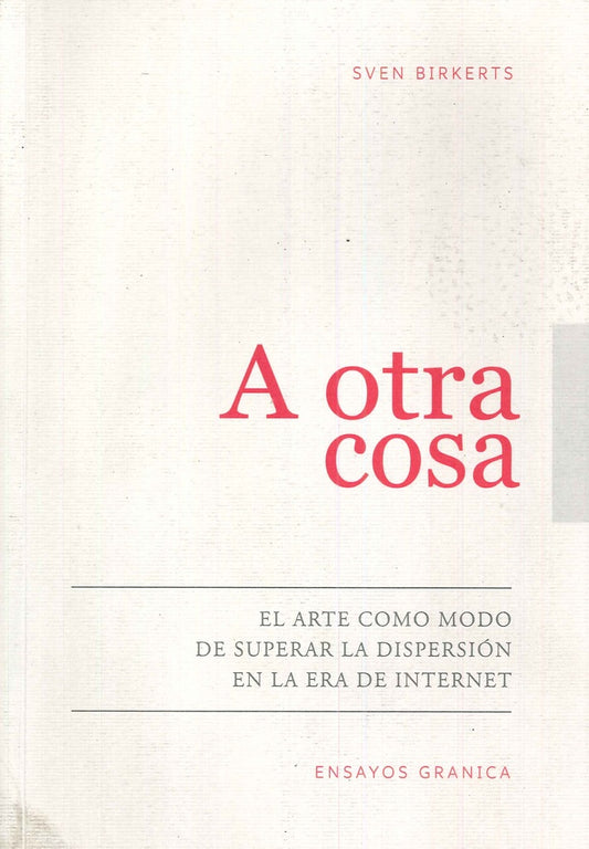 A OTRA COSA | SVEN BIRKERTS