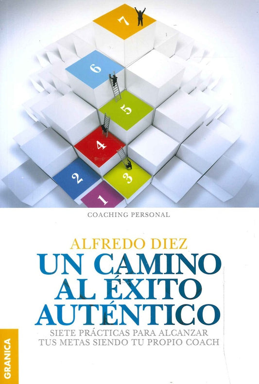 CAMINO AL EXITO AUTENTICO, UN | ALFREDO DIEZ