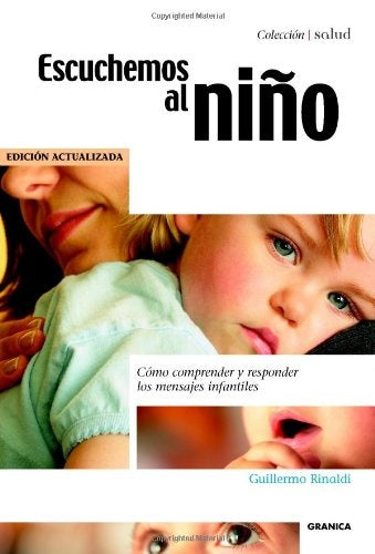 ESCUCHEMOS AL NIÑO. COMO COMPRENDER Y RESPONDER LOS MENSAJES INFANTILES | GUILLERMO RINALDI