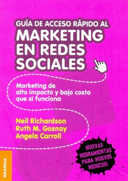 Guía de acceso rápido al marketing en redes sociales | Gosnay, Carroll y otros