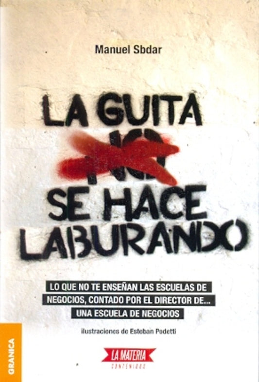 GUITA SE HACE LABURANDO, LA | MANUEL SBDAR