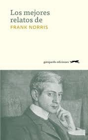 Los mejores relatos de Frank Norris  | FRANK NORRIS