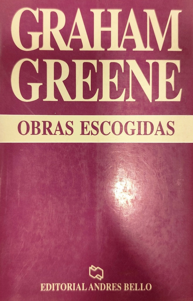 Obras escogidas | GRAHAM GREENE