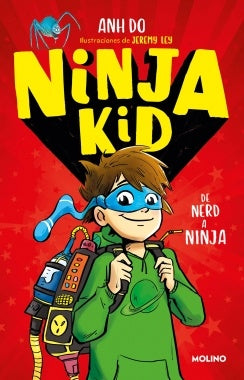 Ninja Kid 1. De nerd a ninja | Anh Do