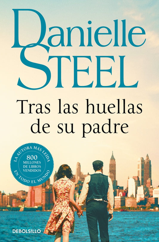 Tras las huellas de su padre | Danielle Steel